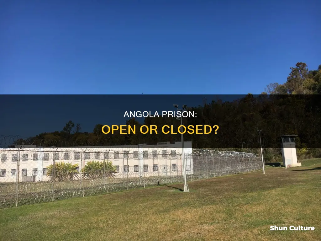 is angola prison still open