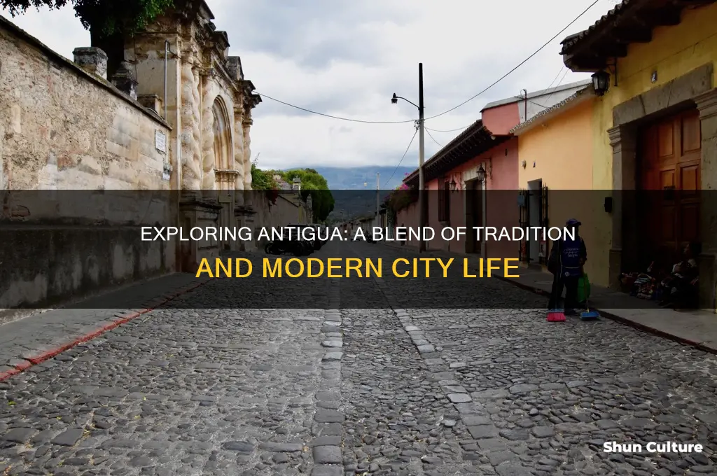 is antigua a modern city