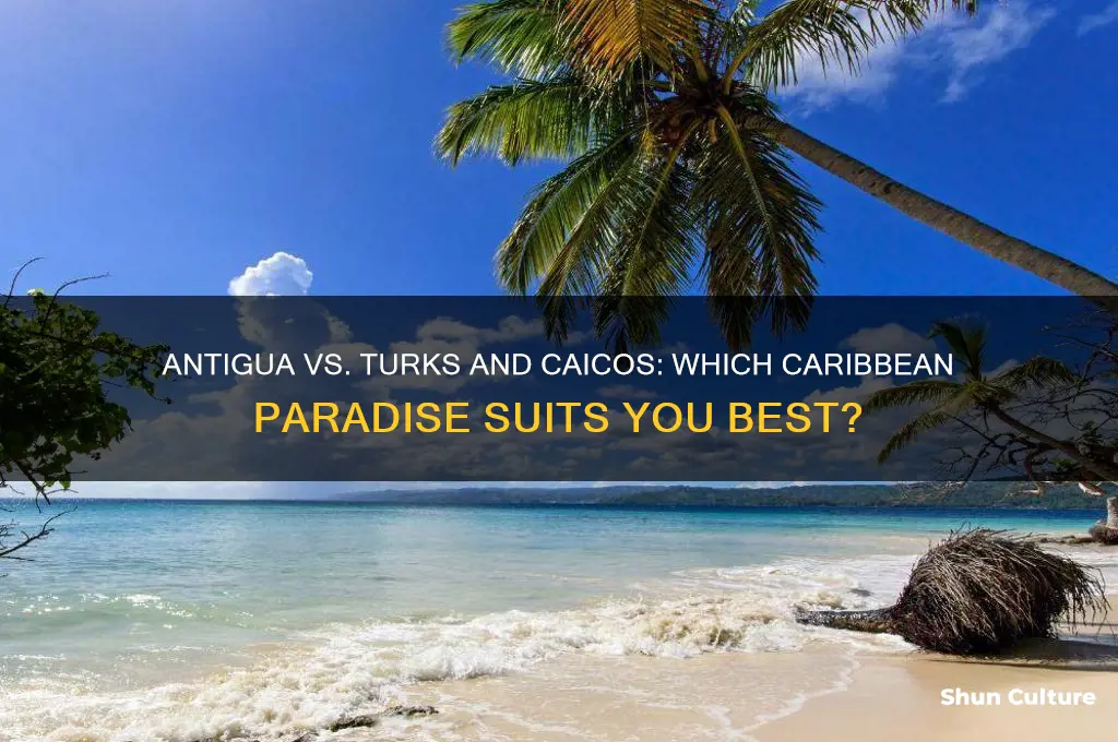 is antigua better or turs and caicos