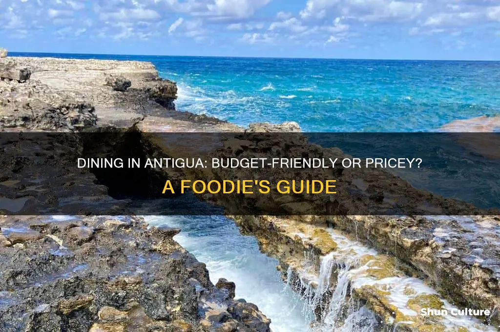 is antigua expensive to eat out