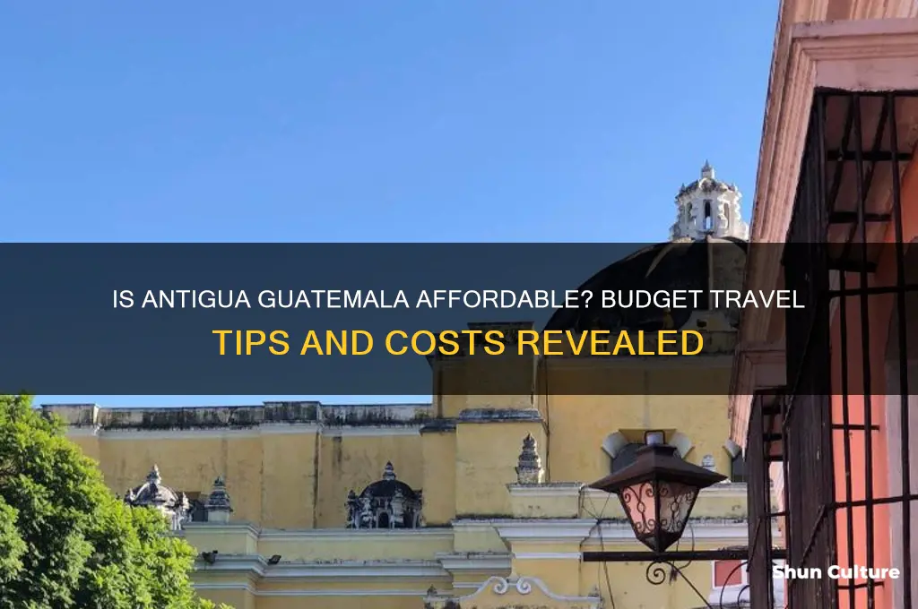 is antigua guatemala cheap