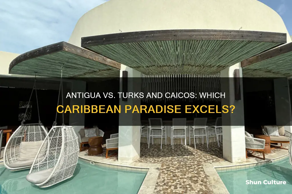 is antigua nicer than turks and caicos