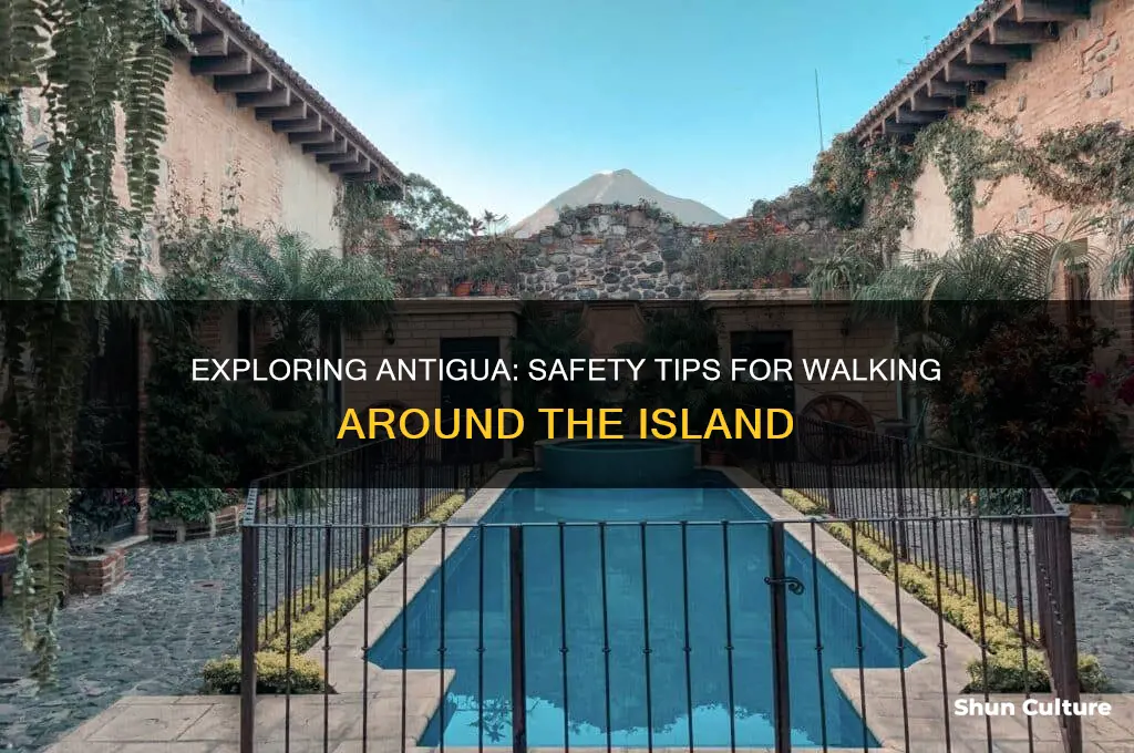 is antigua safe to walk around