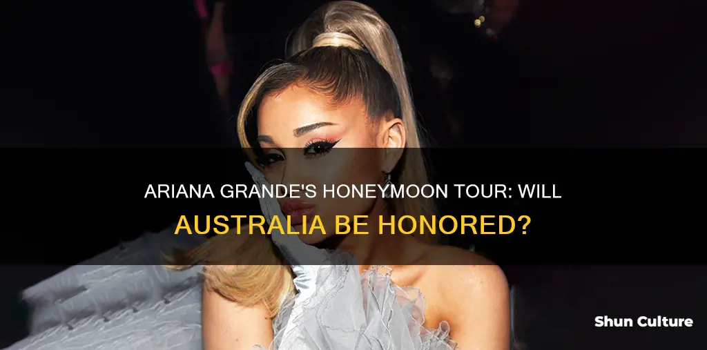 is ariana grande coming to australia for her honeymoon tour