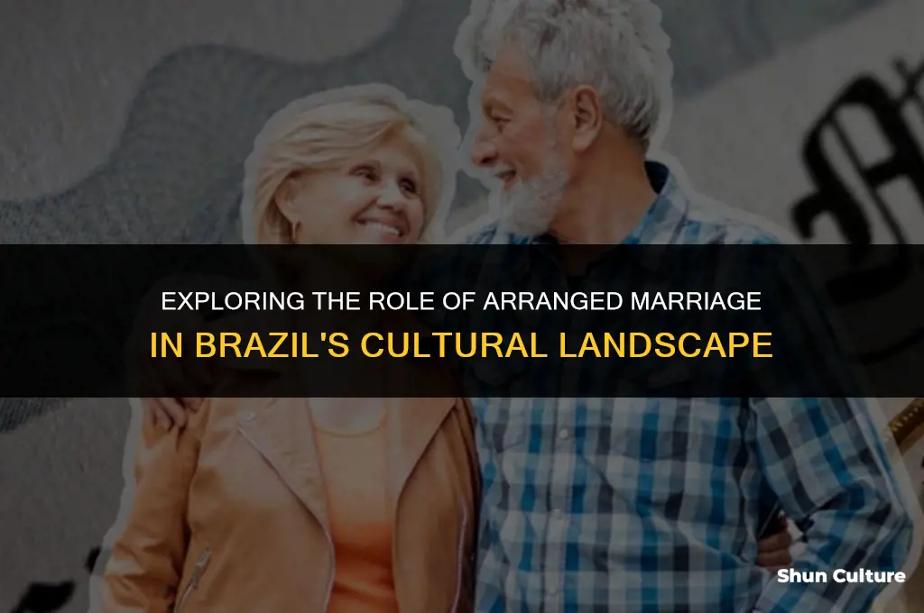 is arranged marriage a part of brazil