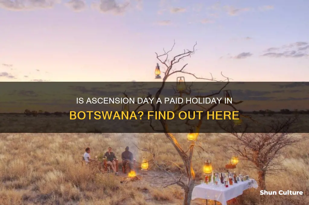 is ascension day a paid holiday in botswana