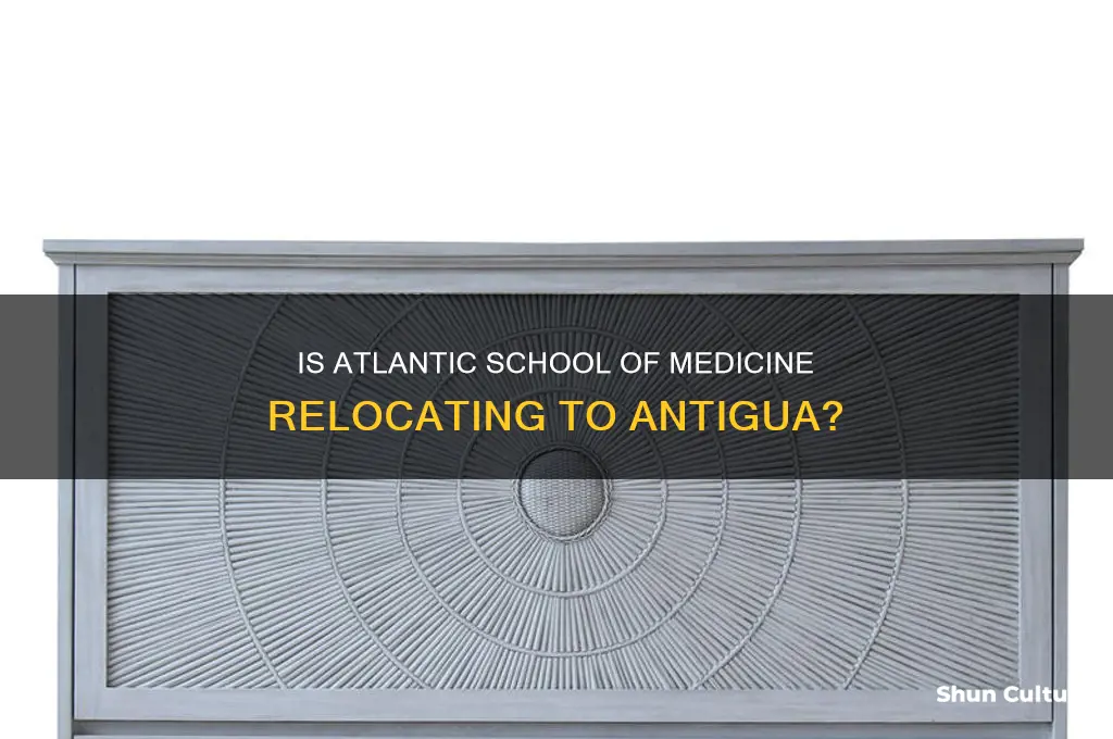 is atlantic school of medicine moving to antigua