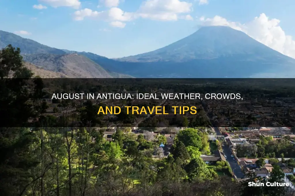 is august a good time to go to antigua