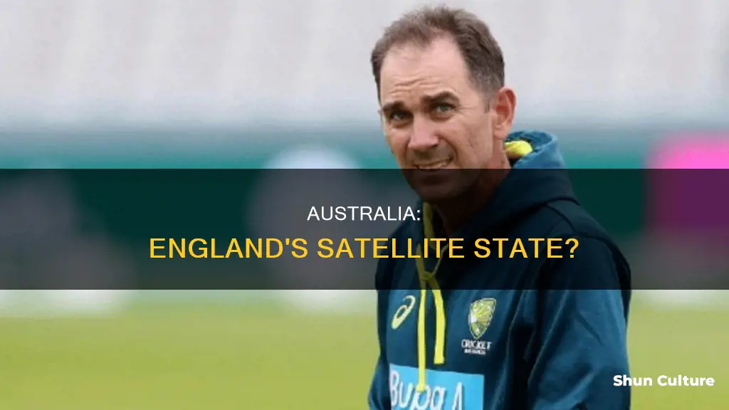 is australia a satellite state of england