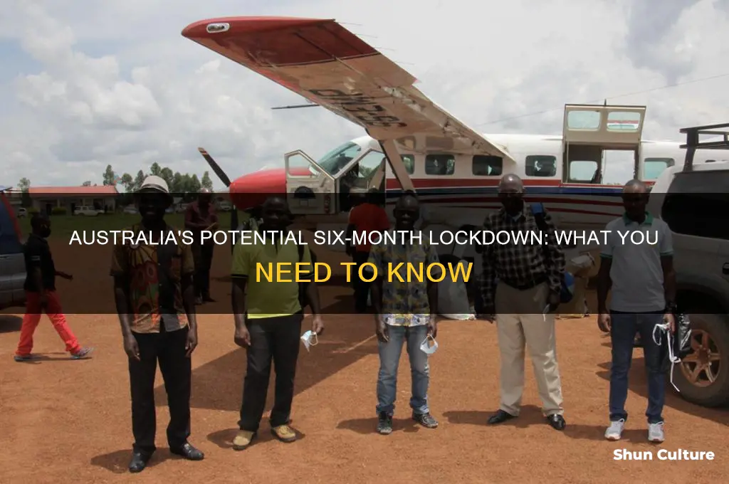 is australia going for 6 months lockdown