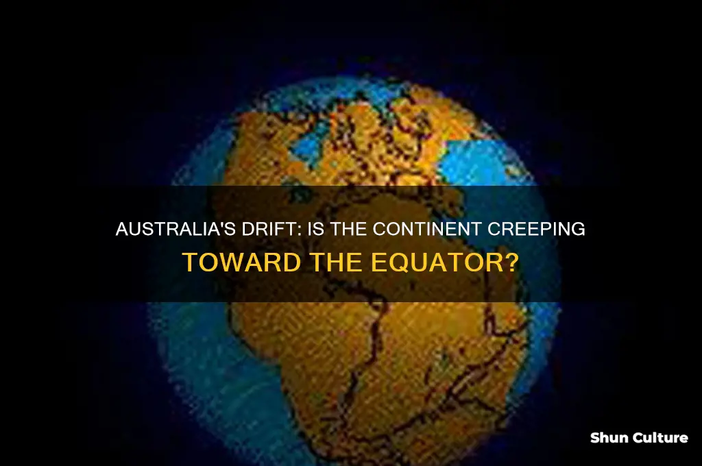 is australia moving closer to the equator every year