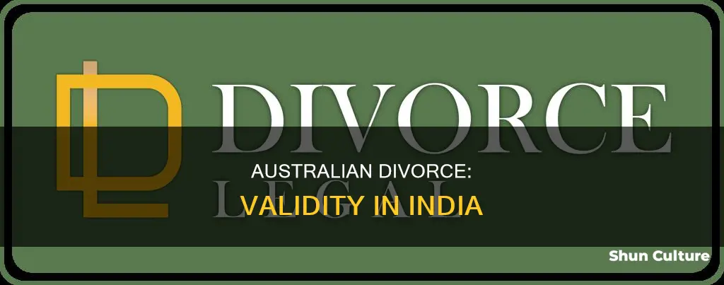 is australian divorce valid in india