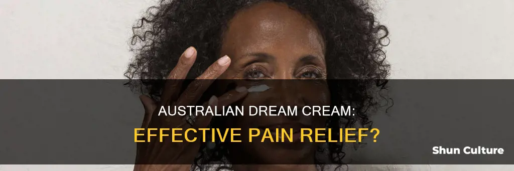 is australian dream cream any good