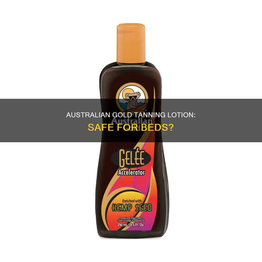 is australian gold tanning lotion good for tanning beds