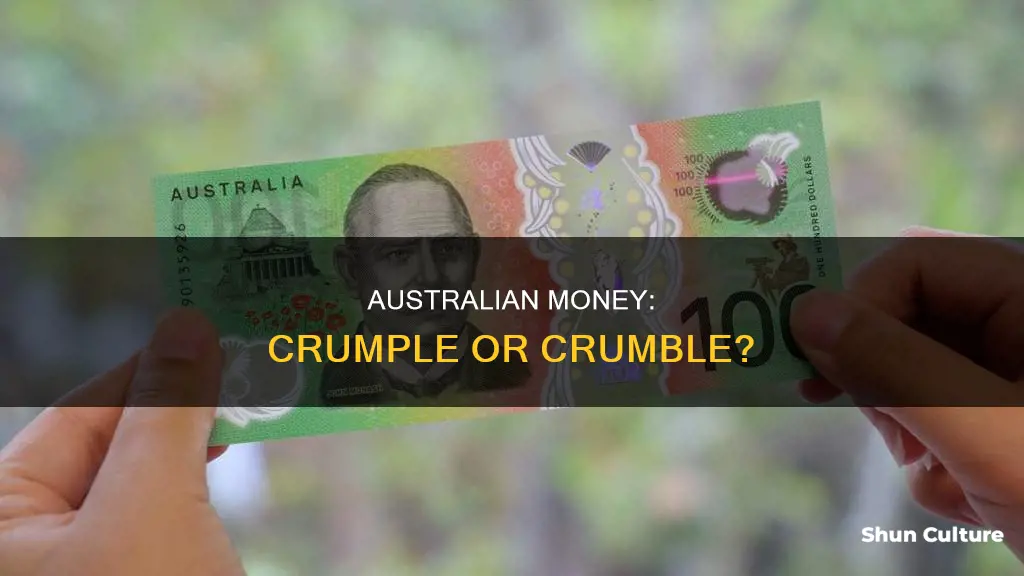 is australian money crumble proof