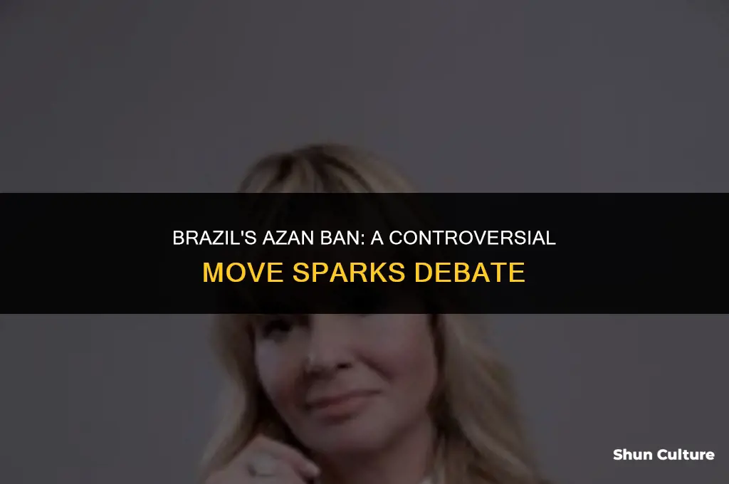 is azan ban in brazil