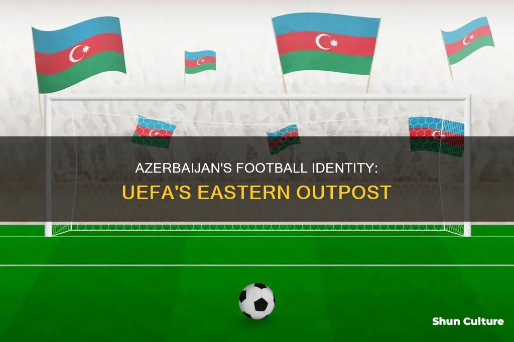 is azerbaijan part of uefa