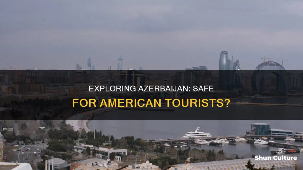 is azerbaijan safe for american tourists