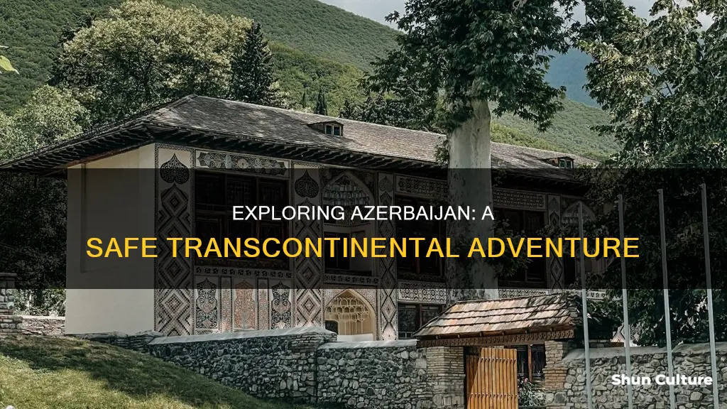 is azerbaijan safe transcontinental