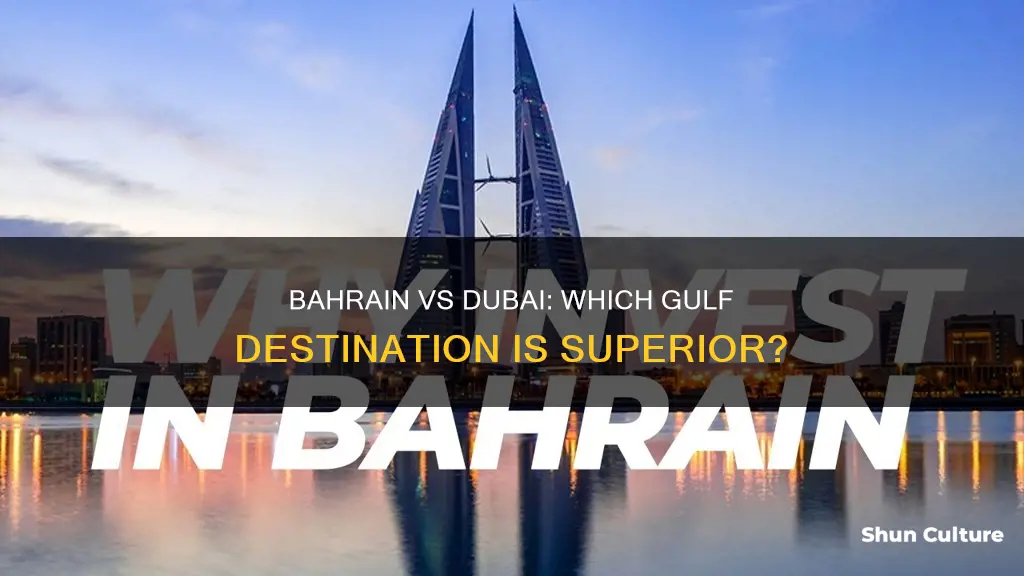 is bahrain better than dubai