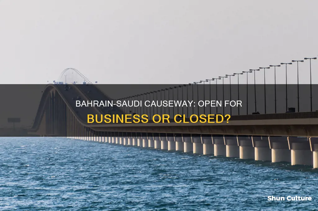 is bahrain saudi causeway open