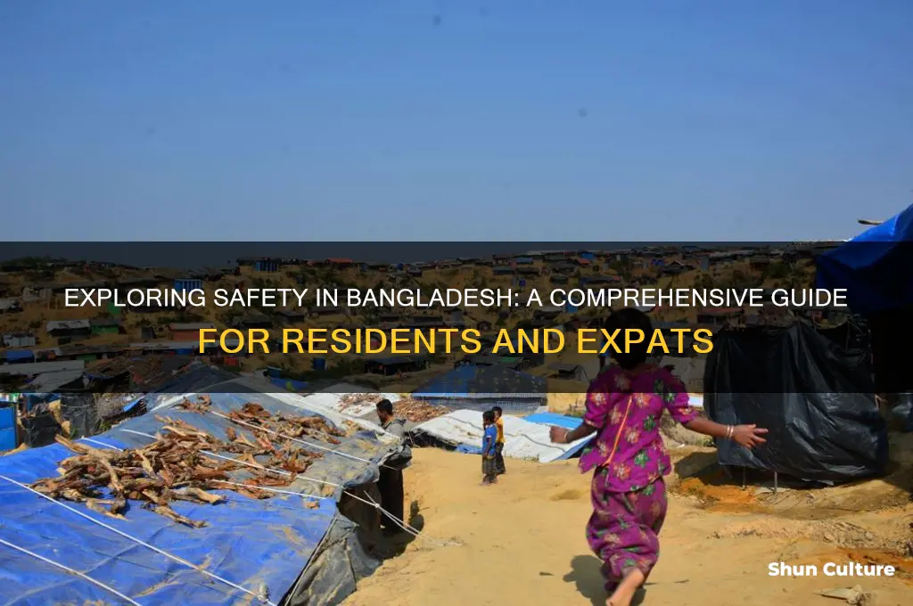 is bangladesh a safe place to live