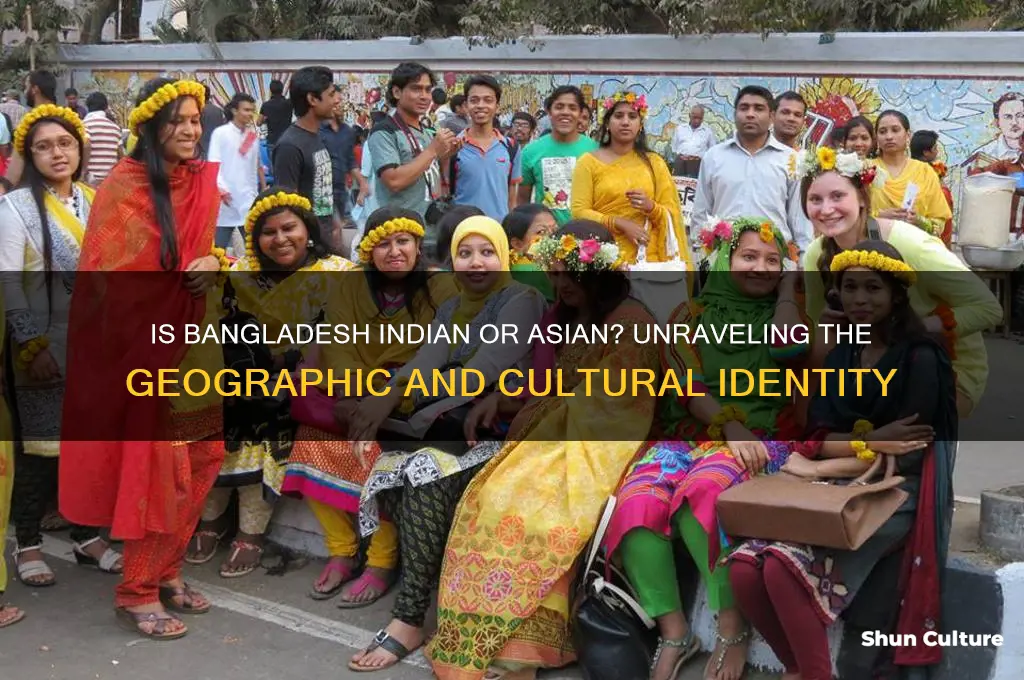 is bangladesh indian or asian
