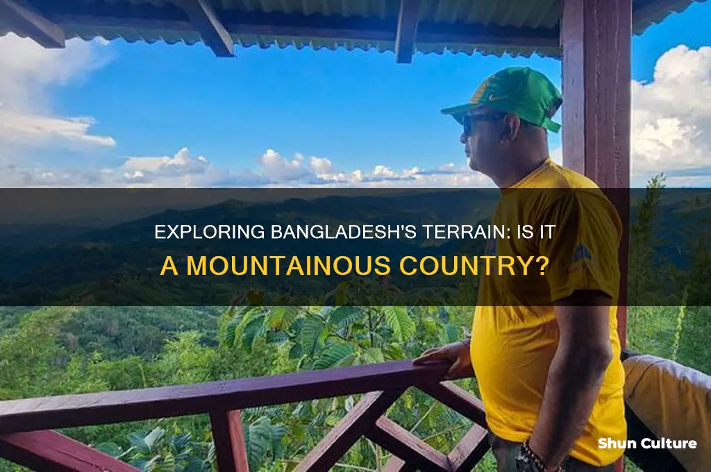 is bangladesh mountainous