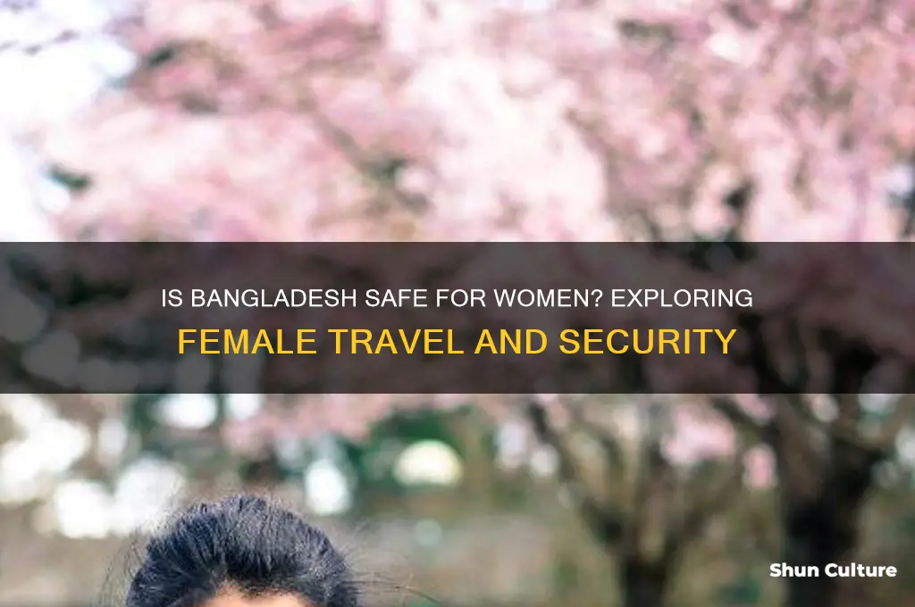 is bangladesh safe for female