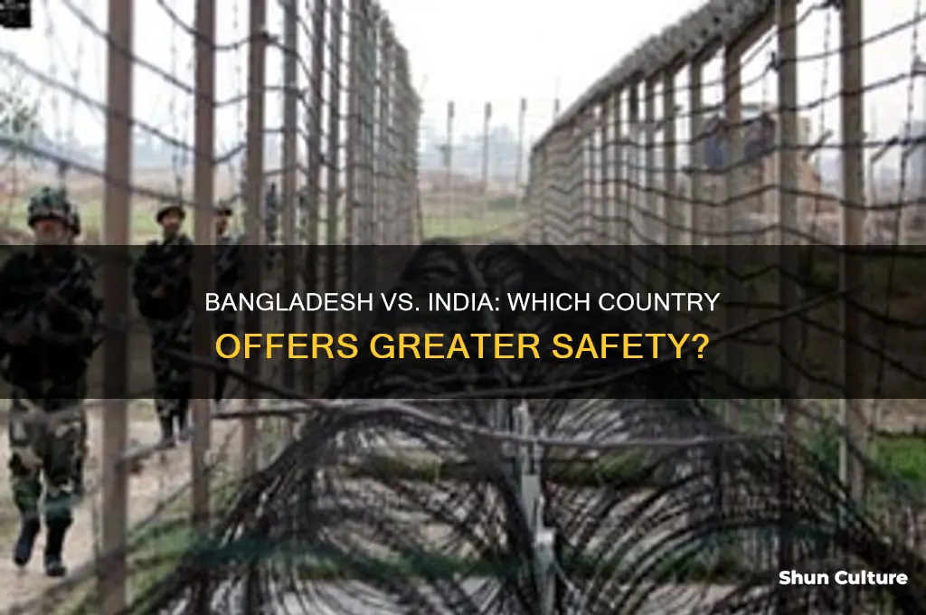 is bangladesh safer than india