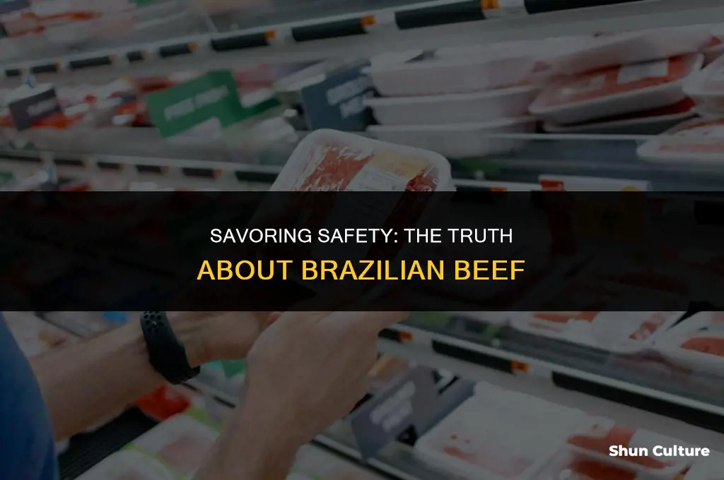 is beef from brazil safe to eat