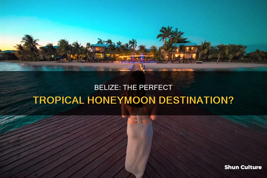 is belize a good honeymoon destination