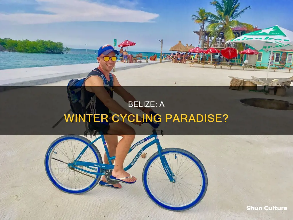 is belize a good place for bicycling in the winter