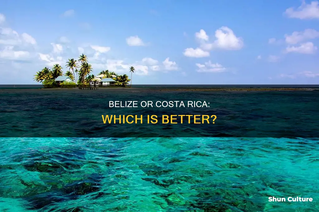 is belize better than costa rica