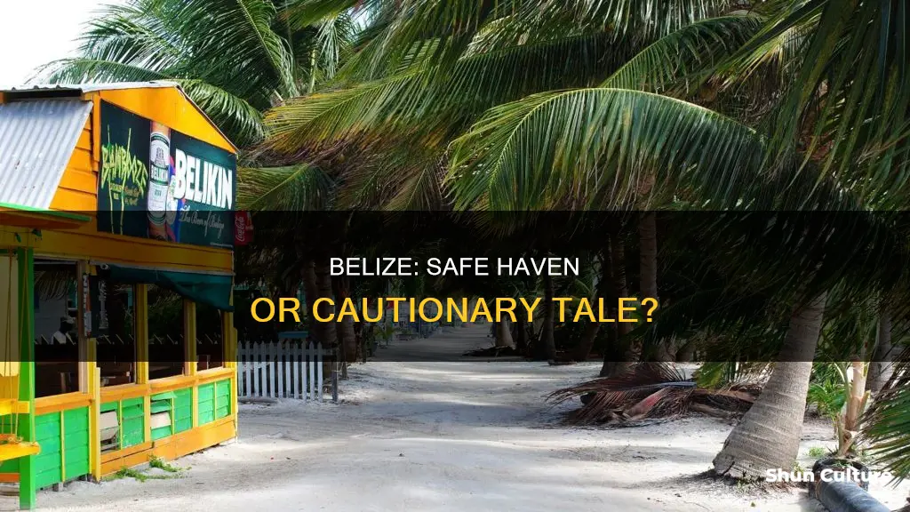 is belize safe place to live