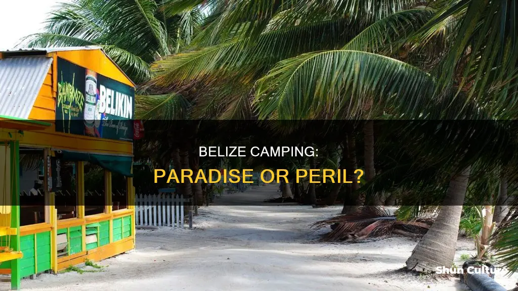 is belize safe to camp