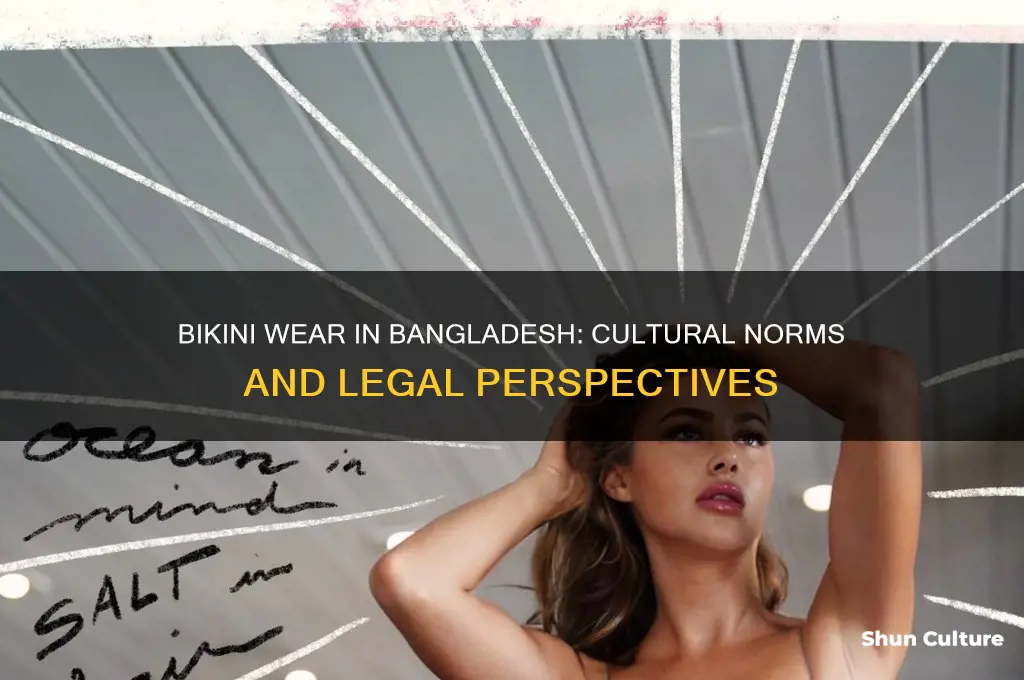is bikini allowed in bangladesh