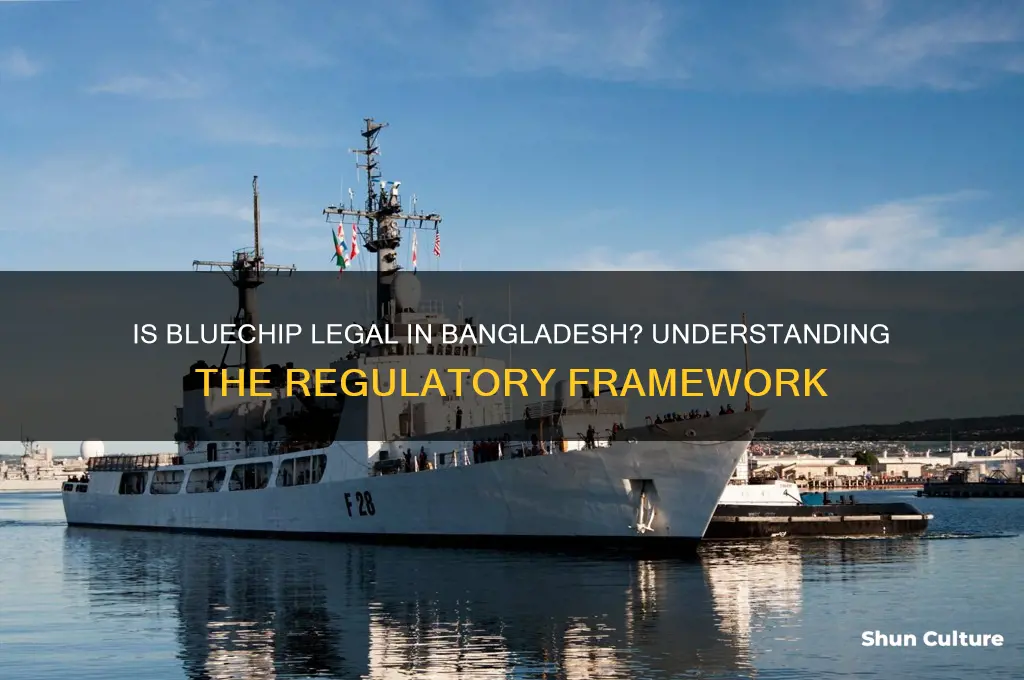 is bluechip legal in bangladesh