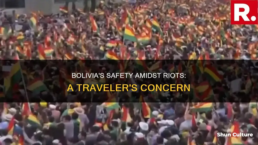 is bolivia safe at the moment riots