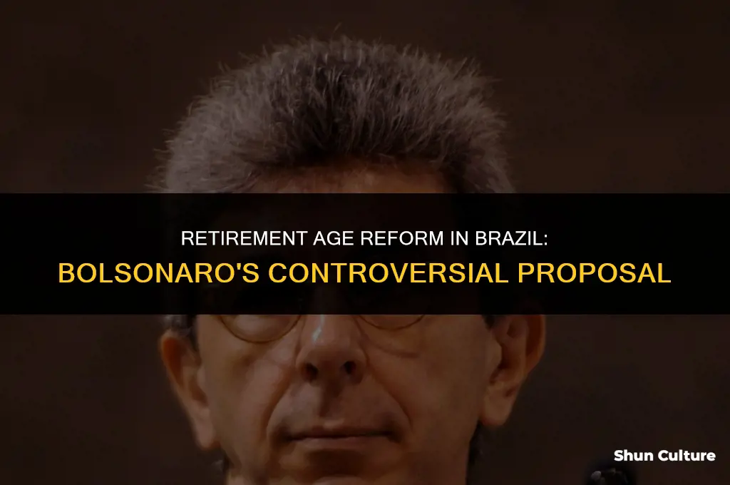is bolsonaro changing retirement age in brazil