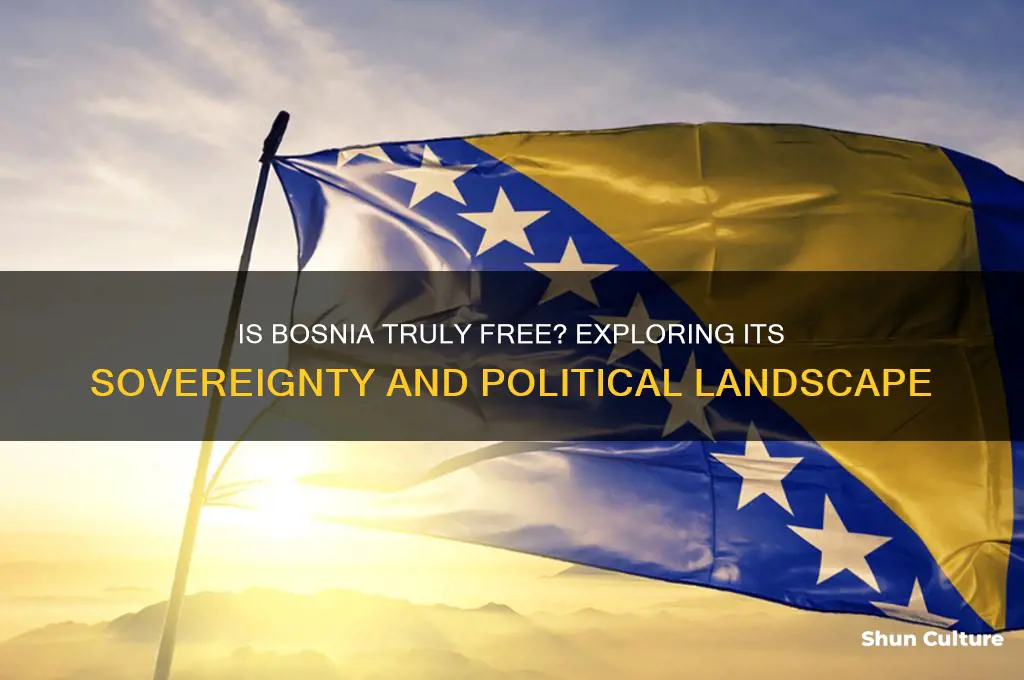 is bosnia a free country