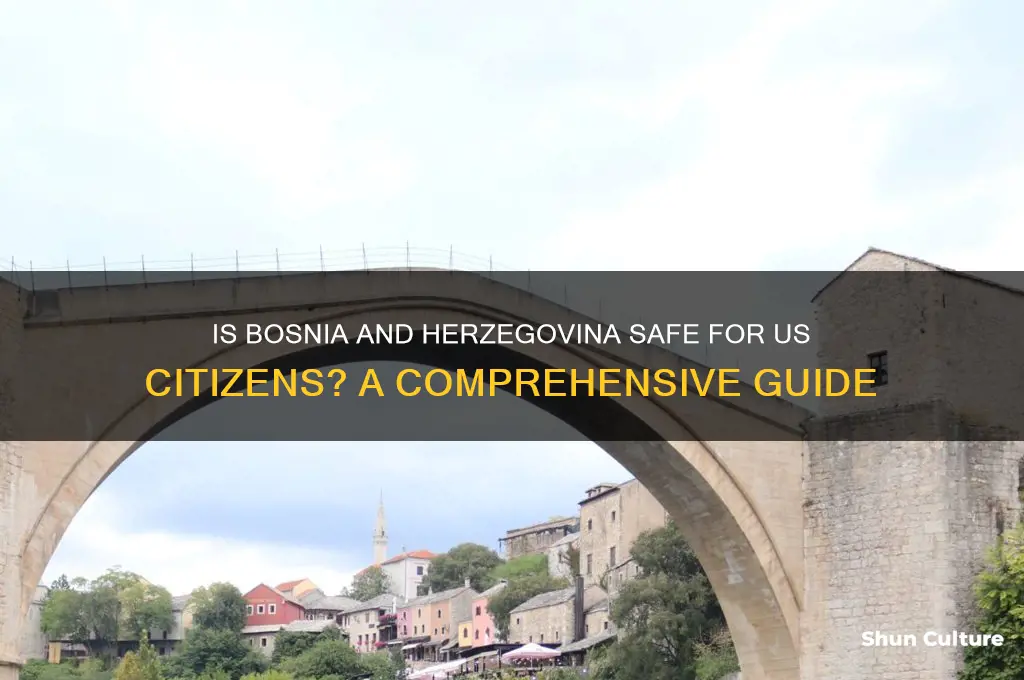 is bosnia and herzegovina safe for us citizens