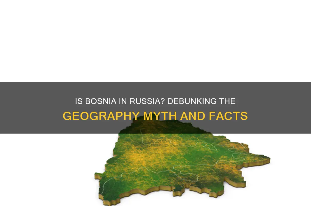 is bosnia in russsia