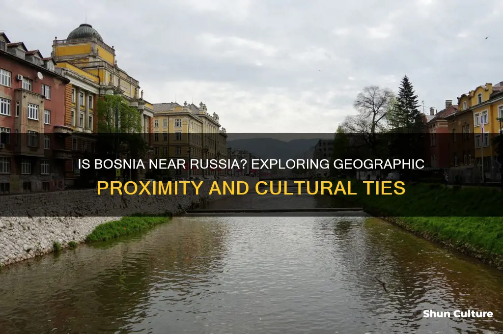 is bosnia near russia