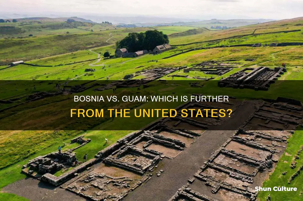 is bosnia or guam further from the united states