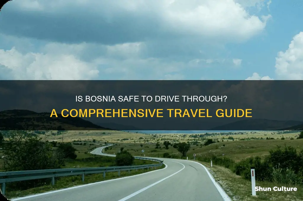 is bosnia safe to drive through