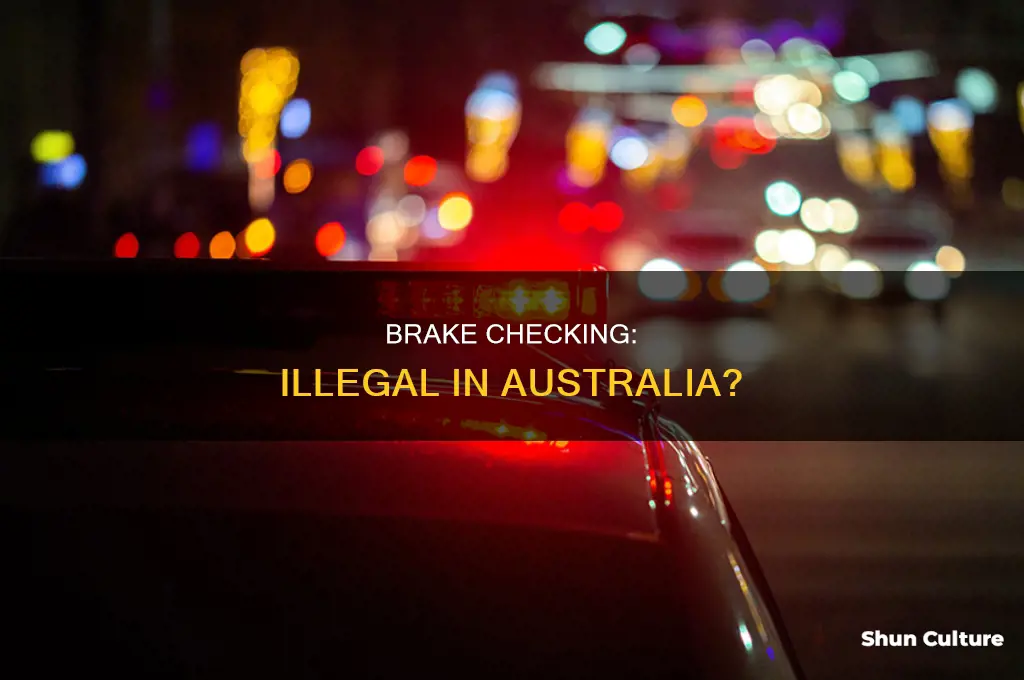 is brake checking illegal in australia