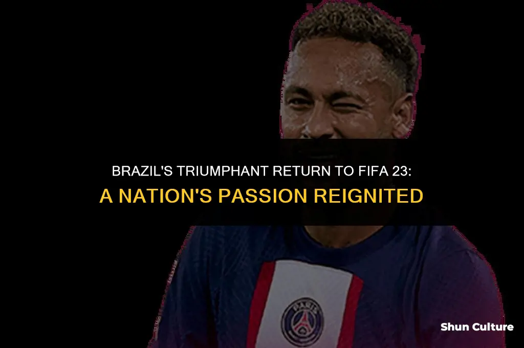 is brazil back in fifa 23