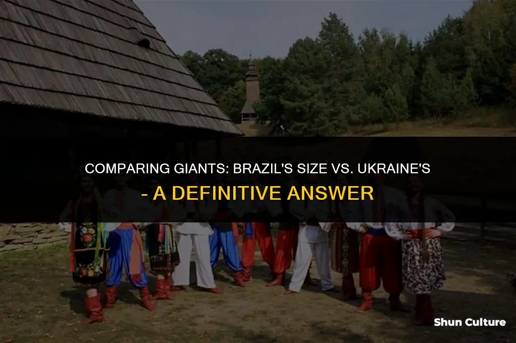 is brazil bigger than the ukraine