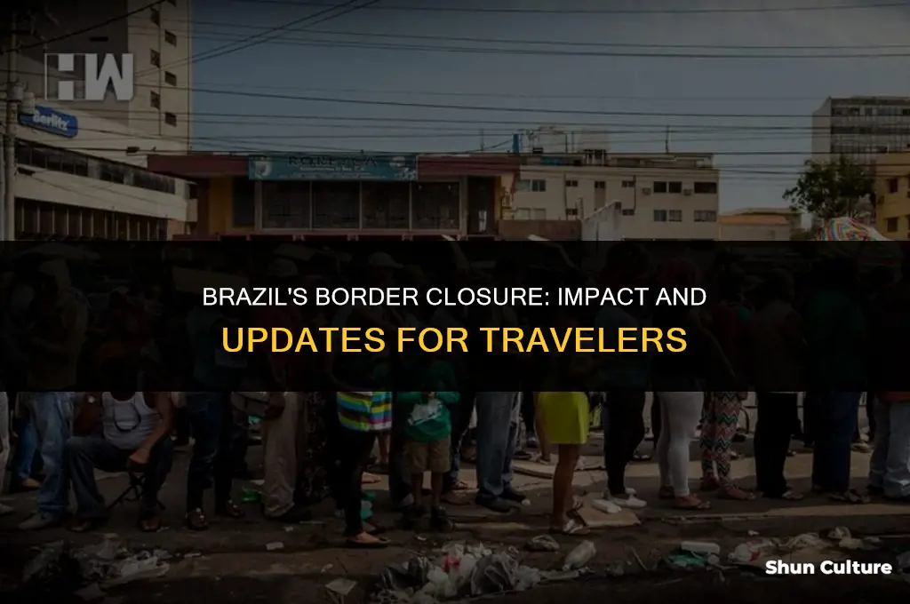 is brazil border closed